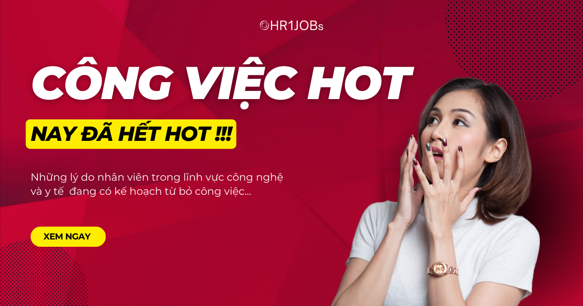 Công việc hot nay đã hạ nhiệt