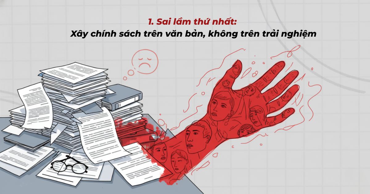 Sai-lam-thu-nhat-Xay-chinh-sach-tren-van-ban-khong-tren-trai-nghiem