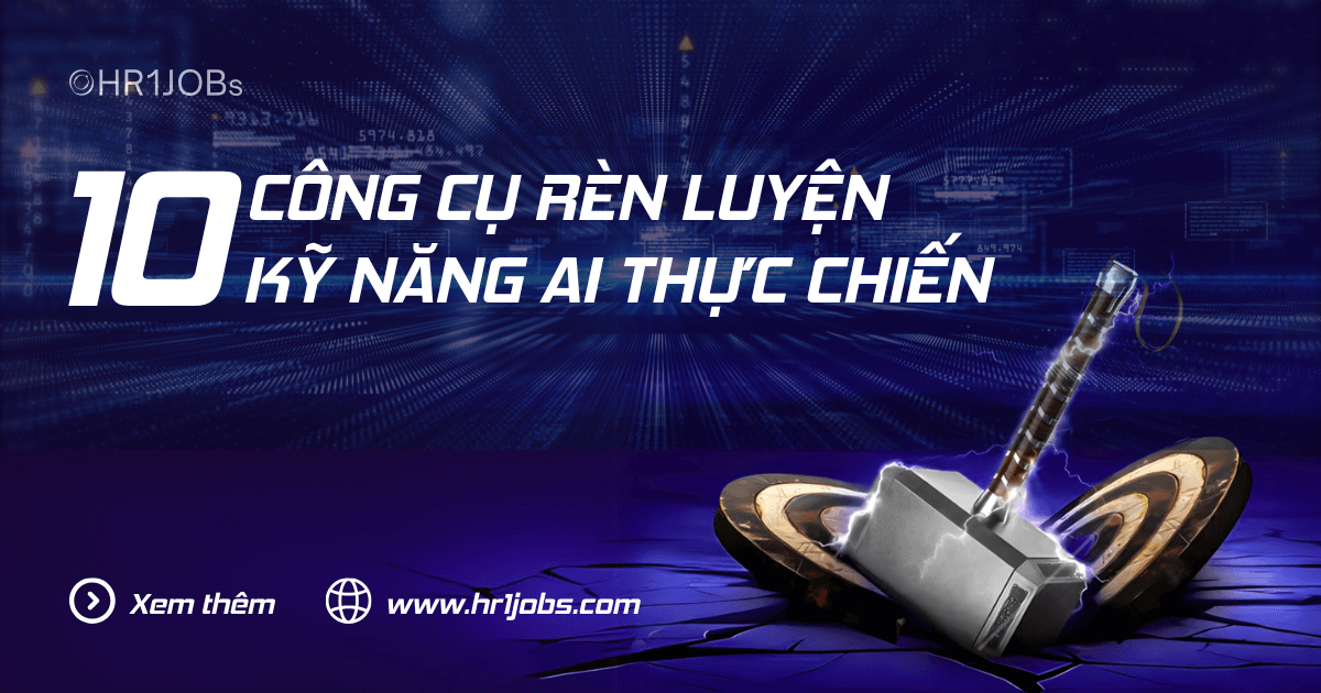 10 Công Cụ Rèn Luyện Kỹ Năng AI Thực Chiến